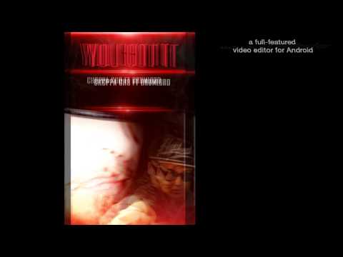 CHOPPA CHO FT DRUMLORD- YOU GOT IT