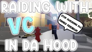 Raiding In Da Hood With Voice Chat 🔊 (WENT VERY BAD💀)