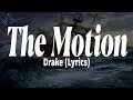Drake The Motion Lyrics