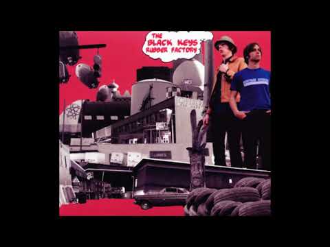 The Black Keys - Rubber Factory (Full Album)