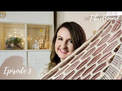 FibreBound Knitting Podcast | Episode 3 | shawls and socks galore