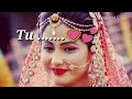 Tu Meri Zindagi Hai Loving WhatsApp Status 30 Second VIDEO