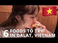 6 MUST TRY Food In Dalat Vietnam