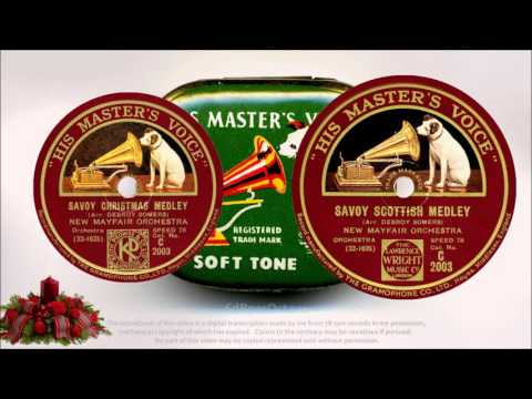 Savoy Christmas Medley + Savoy Scottish Medley (1930) New Mayfair Orchestra