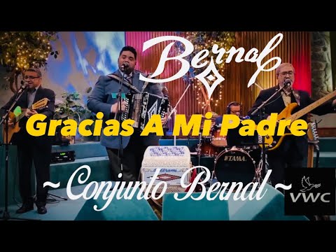 Gracias A Mi Padre | Conjunto Bernal | Valley Worship Center | August 20, 2023 | Worship | Coritos