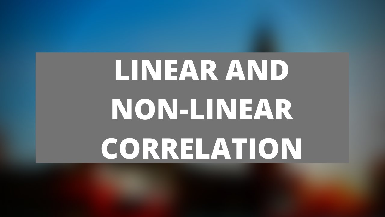 Difference between LINEAR AND NON-LINEAR CORRELATION || STATISTICS