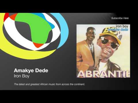 Amakye Dede - Iron Boy