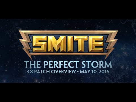 SMITE - 3.8 Patch Overview - Perfect Storm (May 10, 2016)