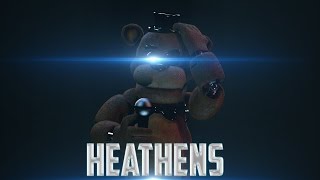 [SFM FNAF] Heathens Collab with Somari.exe