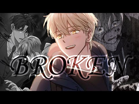 Trace of the wonder BL || BROKEN 【EDIT/AMV/MMV】Manwha shounen ai