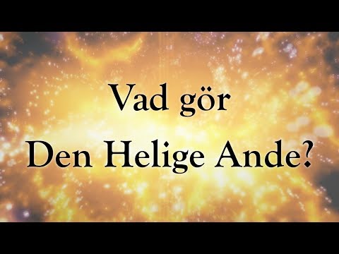 Vad gör Den Helige Ande?
