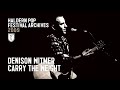 Denison Witmer - Carry The Weight (live at Haldern Pop Festival 2009)
