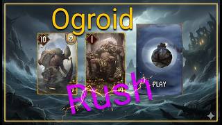 Gwent Ogroid Rush! Perfect for Weekly mode Simple Might! #witcher card game260604