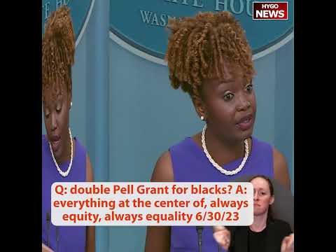 Q: double Pell Grant for blacks? A: everything at the center of, always equity, always equality