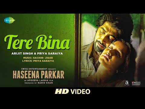 Tere Bina | Haseena Parkar | Shraddha Kapoor | Arijit Singh | Ankur Bhatia | Priya | Full Song