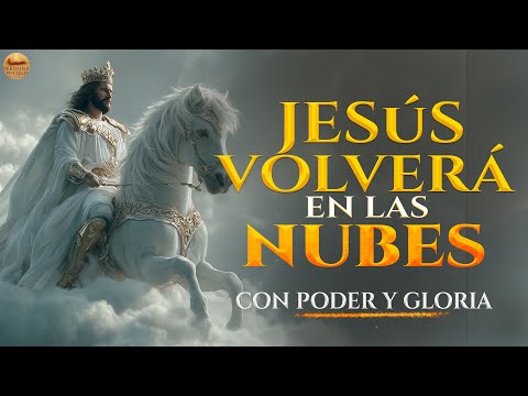 Jesús Vuelve en Gloria | He Aquí, Él Viene en las Nubes | Todo Ojo Le Verá | Worship Profético