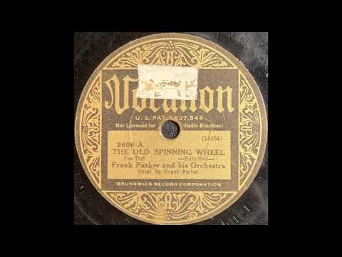 Frank Parker & his orchestra - The Old Spinning Wheel (1934)