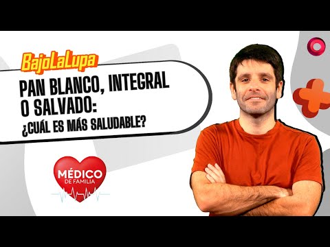 Pan blanco, integral o salvado: ¿Cuál es más saludable? | #MedicoDeFamilia