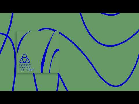 #RoMinimal |  Intaresu Podcast 140 - LRNT