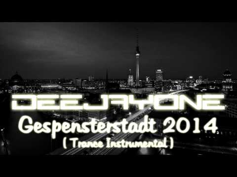 DeeJayOne - Gespensterstadt 2014 ( Trance Instrumental )