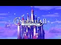 La Cenicienta 2 Los Sueños Se Hacen Realidad Intro
