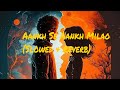 Mast Aankhein Aankh Se Aankh Milao Lyrical Slowed Reverb