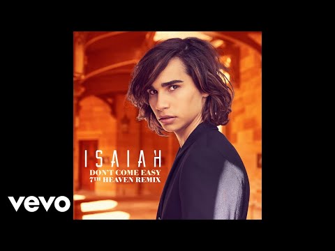 Isaiah Firebrace - Don't Come Easy (7th Heaven Remix) [Official Audio]