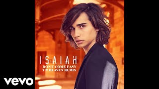 Isaiah Firebrace - Don't Come Easy (7th Heaven Remix) [Official Audio]