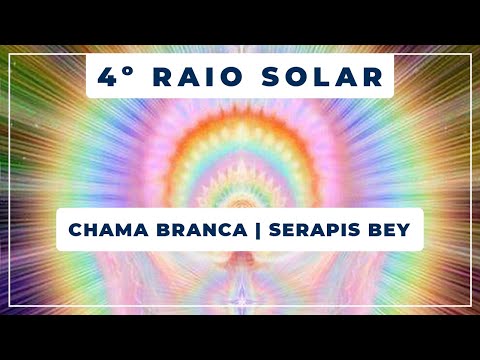 ⚡ 4ª Raio Solar 💎 Chama Branca e Cristal  😇 Serapis Bey