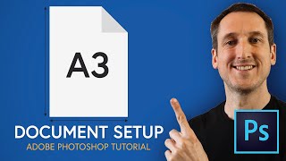 How to set up an A3 document in Adobe Photoshop