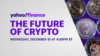 LIVE: The Future of Crypto - A Yahoo Finance Special