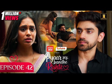 Pyaar Sey Bandhe Rishte - Episode 42 | Avinash Mishra | Dipali Sharma | Shhraddha New Hindi Serial