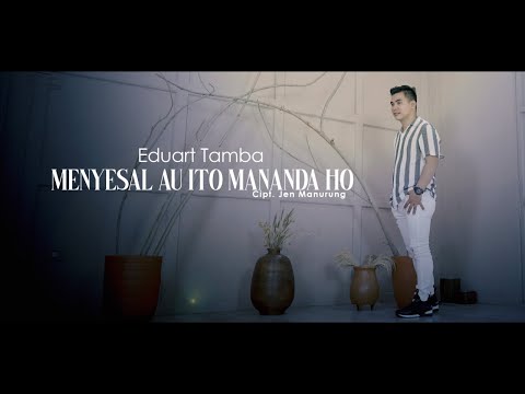 EDUART TAMBA - MENYESAL AU ITO MANANDA HO ( OFFICIAL MUSIC VIDEO )