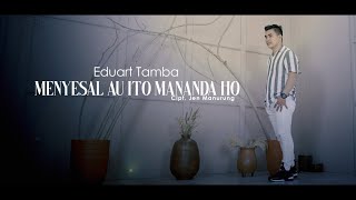 Download lagu EDUART TAMBA - MENYESAL AU ITO MANANDA HO mp3 Download lagu EDUART TAMBA - MENYESAL AU ITO MANANDA HO mp3