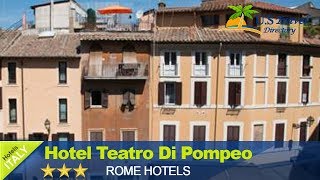 Hotel Teatro Di Pompeo - Roma Hotels, Italia