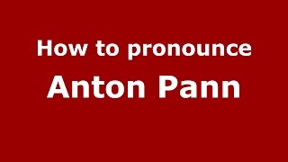 How to pronounce Anton Pann