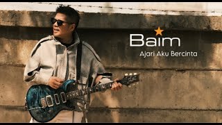 Download lagu BAIM - Ajari Aku Bercinta mp3 Download lagu BAIM - Ajari Aku Bercinta mp3