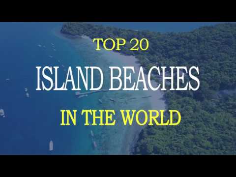 Top 20 Best Island Beaches in the World !!