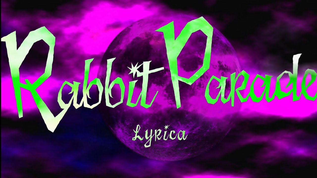リリカ「Rabbit Parade」lyric video