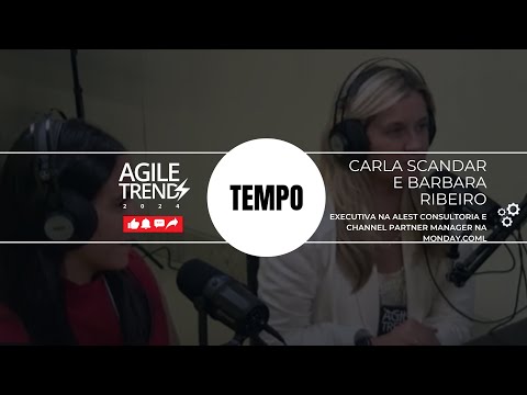 COBERTURA AGILE TRENDS 2024 (Carla Scandar e ... - YouTube