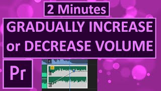 How to GRADUALLY INCREASE or DECREASE audio VOLUME