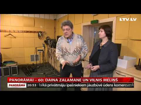Panorāmai – 60: Daina Zalamane un Vilnis Meliņš