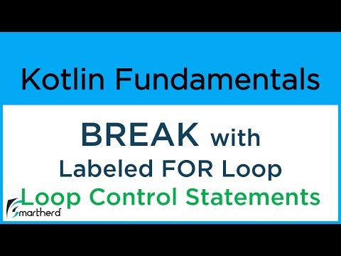 Kotlin BREAK Statements with LABELED FOR Loop Kotlin for Android 6 5