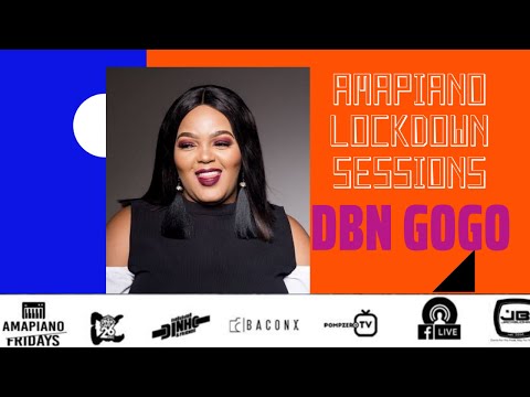 AMAPIANO LOCKDOWN SESSIONS | DBN GOGO | SOUTH AFRICAN DJS