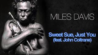 Miles Davis & John Coltrane - Sweet Sue, Just You