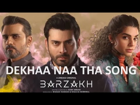 Dekha Naa Thaa Song in Barzakh sung by Fawad Khan Sanam Saeed