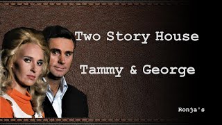 George Jones  &amp; Tammy Wynette ~ &quot;Two Story House&quot;