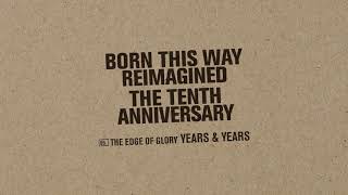 Years &amp; Years – The Edge of Glory (From Born This Way Reimagined) [Official Audio]