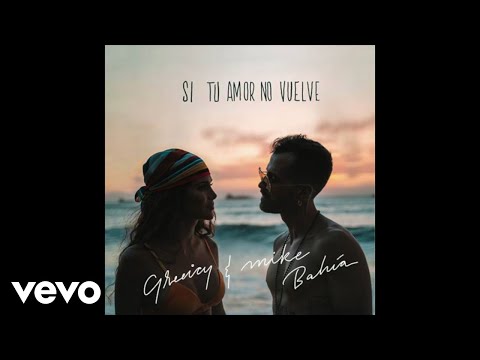 Greeicy, Mike Bahía - Si Tu Amor No Vuelve (Audio)