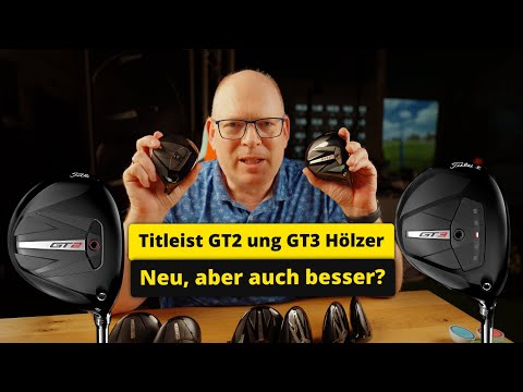 Was ist wirklich neu bei den Titleist GT2 und GT3 Fairway Hölzern?